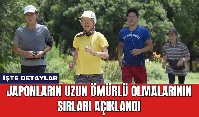 Japonların uzun ömürlü olmalarının sırları açıklandı