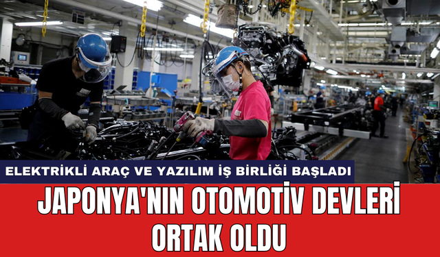 Japonya'nın otomotiv devleri ortak oldu