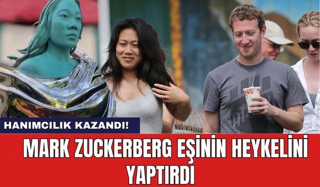 Hanımcılık kazandı! Mark Zuckerberg eşinin heykelini yaptırdı