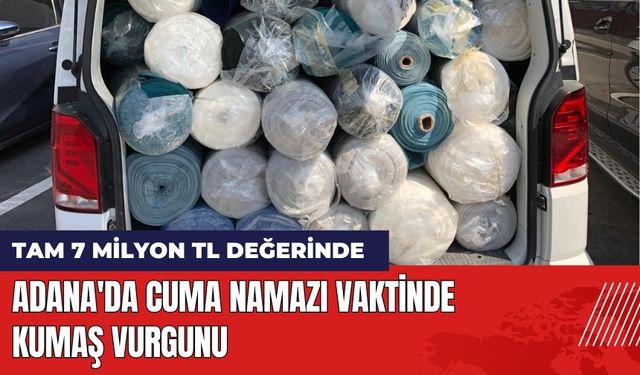 Adana'da Cuma Namazı Vaktinde 7 Milyon TL'lik Vurgun