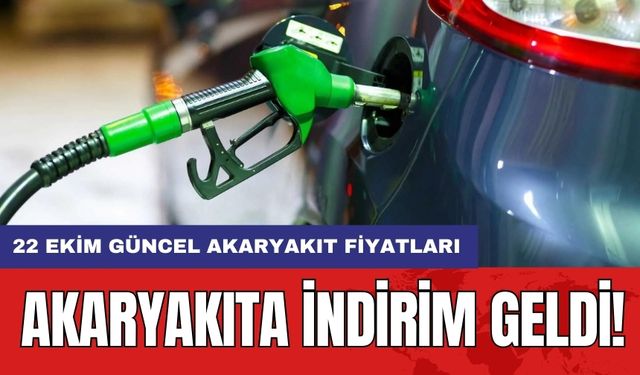 Akaryakıta indirim geldi: 22 Ekim güncel akaryakıt fiyatları