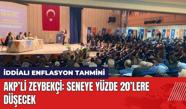 AKPli Zeybekçi'den İddialı Enflasyon Tahmini