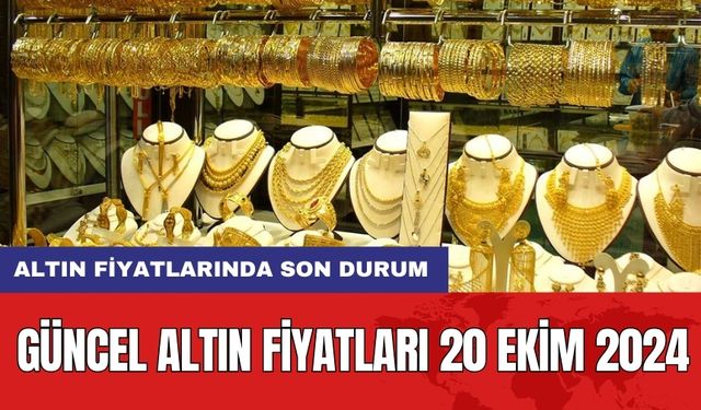 Altın fiyatlarında son durum: Güncel altın fiyatları 20 Ekim