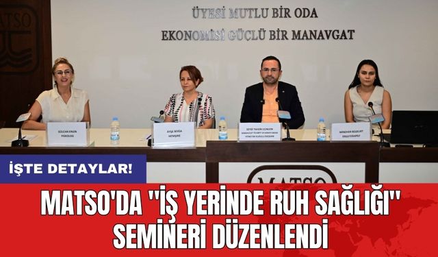 MATSO'da "İş Yerinde Ruh Sağlığı" Semineri Düzenlendi