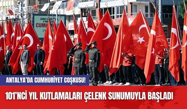 Antalya’da Cumhuriyet Coşkusu! 101’nci Yıl Kutlamaları Çelenk Sunumuyla Başladı