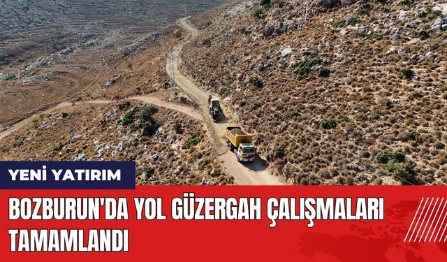 Bozburun'a Yeni Yatırım: Yol Çalışmaları Tamamlandı