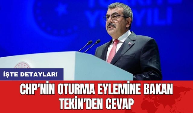 CHP'nin oturma eylemine Bakan Tekin'den cevap