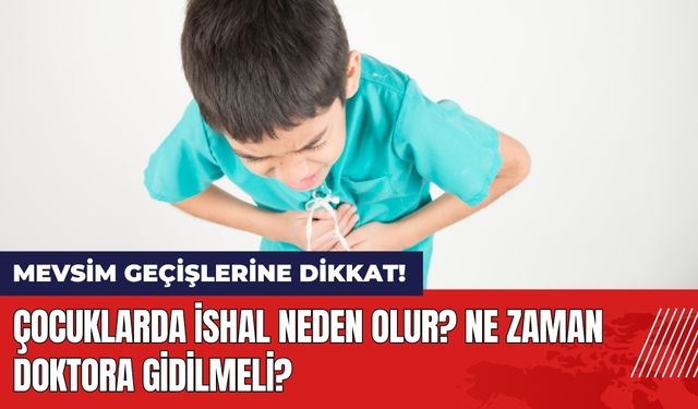 Çocuklarda İshal Neden Olur? Ne Zaman Doktora Gidilmeli?