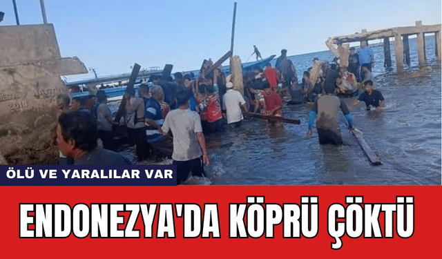 Endonezya'da Köprü Çöktü: Ölü ve Yaralılar Var