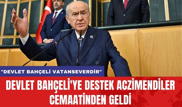 Devlet Bahçeli'ye Destek Aczimendiler Cemaatinden Geldi