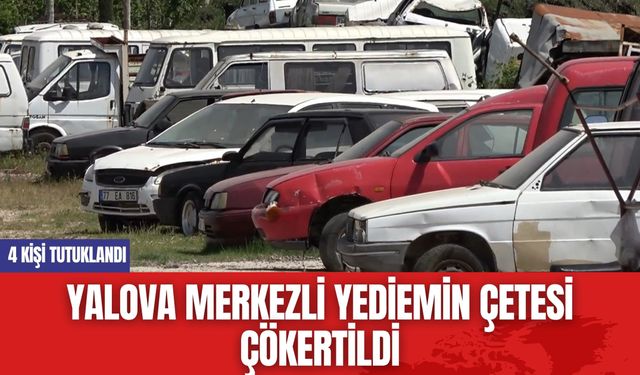 Yalova Merkezli Yediemin Çetesi Çökertildi