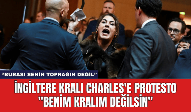 İngiltere Kralı Charles'e Protesto: ''Benim Kralım Değilsin''