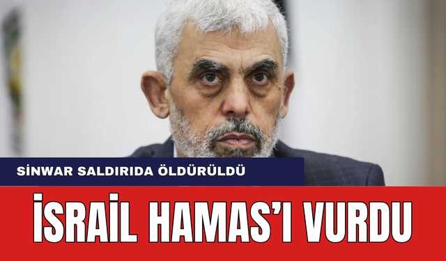 Hamas Lideri Sinwar'ın Öldüğü Açıklandı! Bölgede Son Durum Ne? Hamas Karşılık Verecek Mi?