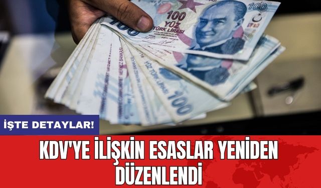 KDV'ye ilişkin esaslar yeniden düzenlendi