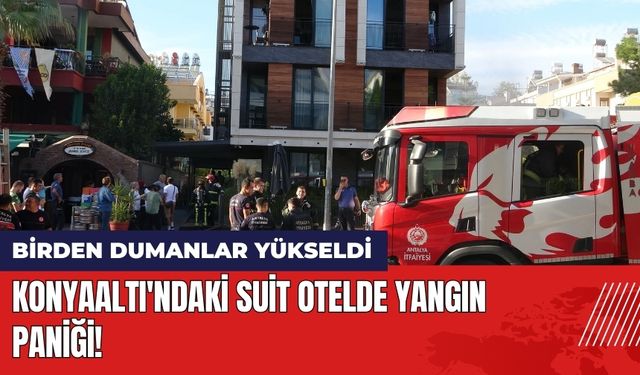 Konyaaltı'ndaki Suit Otelde Yangın Paniği!