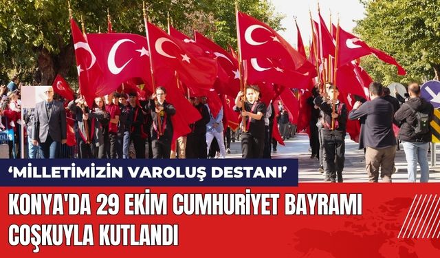 Konya'da 29 Ekim Cumhuriyet Bayramı Coşkuyla Kutlandı