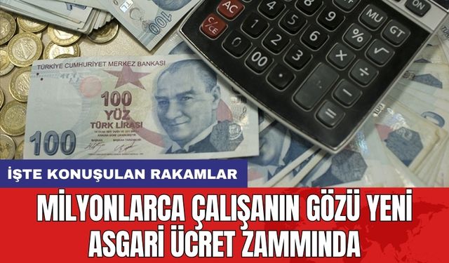 Milyonlarca Çalışanın Gözü Yeni Asgari Ücret Zammında