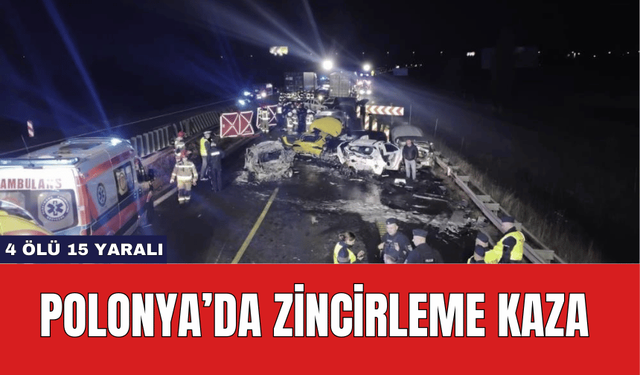 Polonya’da Zincirleme Kaza: 4 Ölü 15 Yaralı