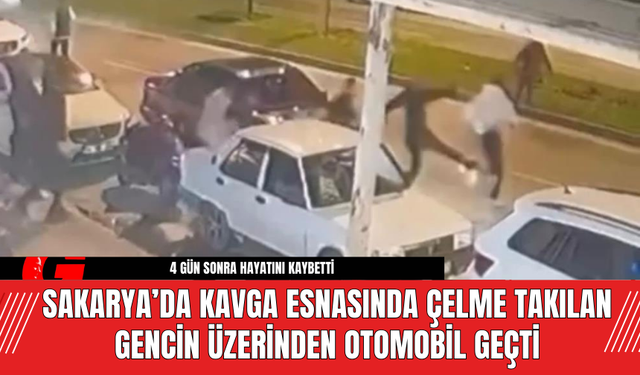 Sakarya’da Kavga Esnasında Çelme Takılan Gencin Üzerinden Otomobil Geçti