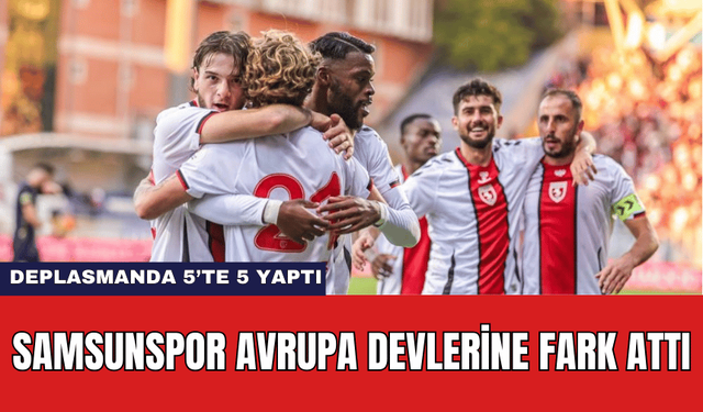 Samsunspor Avrupa Devlerine Fark Attı