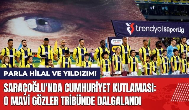 Saraçoğlu'nda Cumhuriyet Kutlaması! O Mavi Gözler Tribünde Dalgalandı