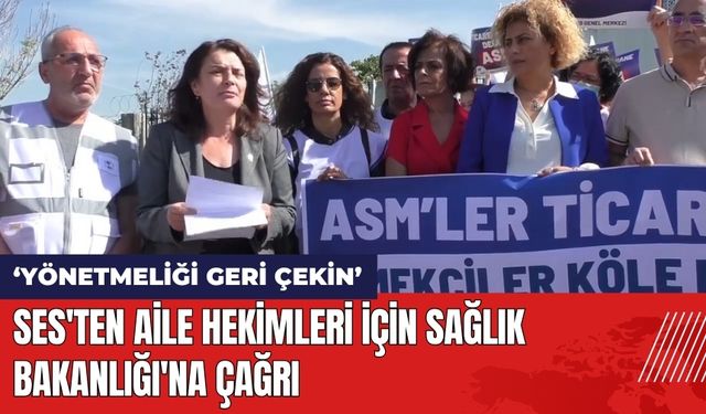 SES'ten Aile hekimleri İçin Sağlık Bakanlığı'na Çağrı: Yönetmeliği Geri Çekin