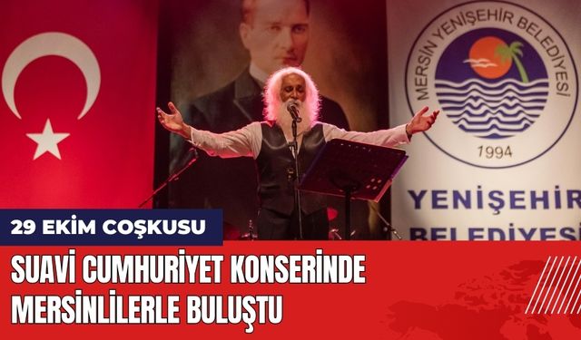 Suavi Cumhuriyet Konserinde Mersinlilerle Buluştu