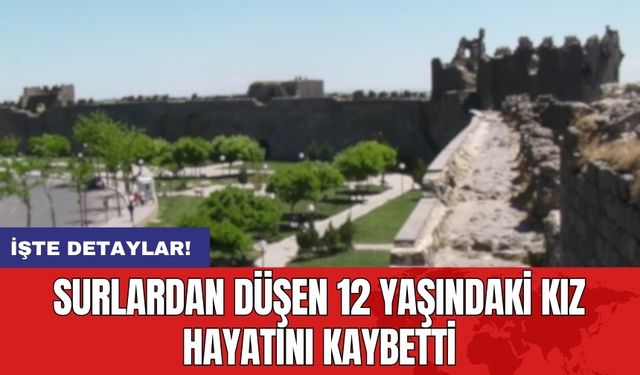 Surlardan düşen 12 yaşındaki kız hayatını kaybetti