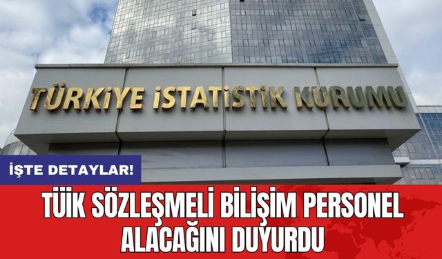 TÜİK sözleşmeli bilişim personel alacağını duyurdu