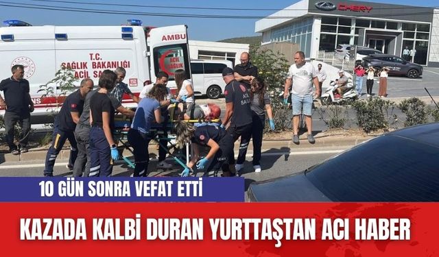 Kazada Kalbi Durmuştu Acı Haber 10 Gün Sonra Geldi