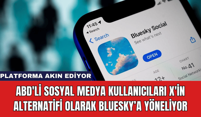 ABD'li Sosyal Medya Kullanıcıları X'in Alternatifi Olarak Bluesky’a Yöneliyor