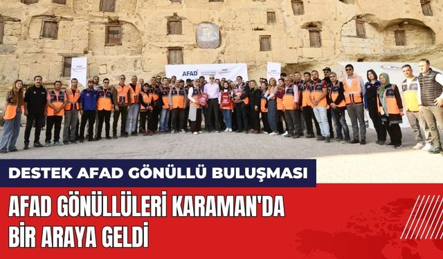 AFAD Gönüllüleri Karaman'da Bir Araya Geldi