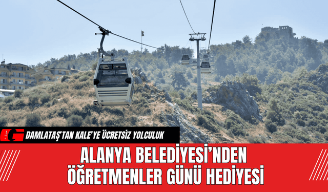 Alanya Belediyesi’nden Öğretmenler Günü Hediyesi