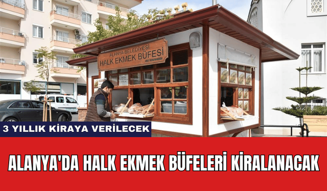 Alanya'da Halk Ekmek Büfeleri Kiralanacak