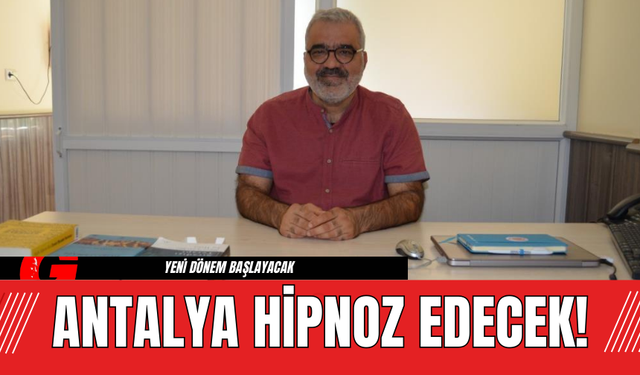 Antalya Hipnoz Edecek!