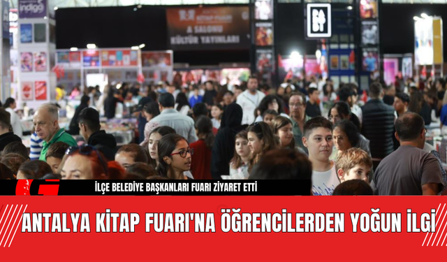 Antalya Kitap Fuarı'na Öğrencilerden Yoğun İlgi