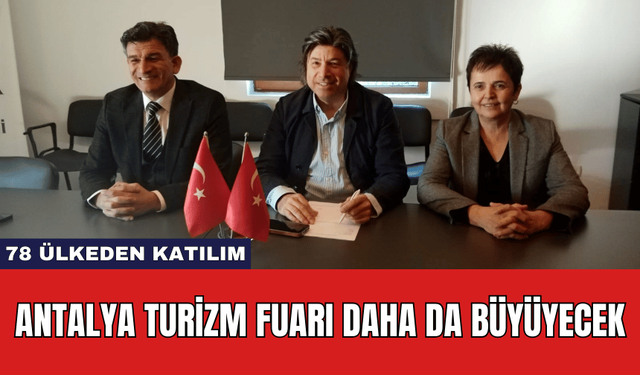 Antalya Turizm Fuarı Daha da Büyüyecek