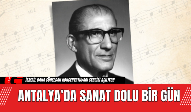 Antalya’da Sanat Dolu Bir Gün