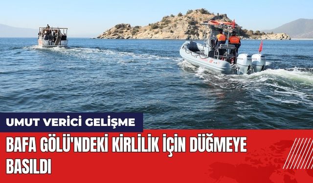 Bafa Gölü'ndeki Kirlilik İçin Düğmeye Basıldı