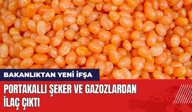 Bakanlıktan Yeni İfşa: Şeker ve Gazozlardan İlaç Çıktı