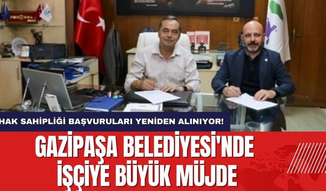 Gazipaşa Belediyesi'nde İşçiye Büyük Müjde: Toplu İş Sözleşmesinde Anlaşma Sağlandı!