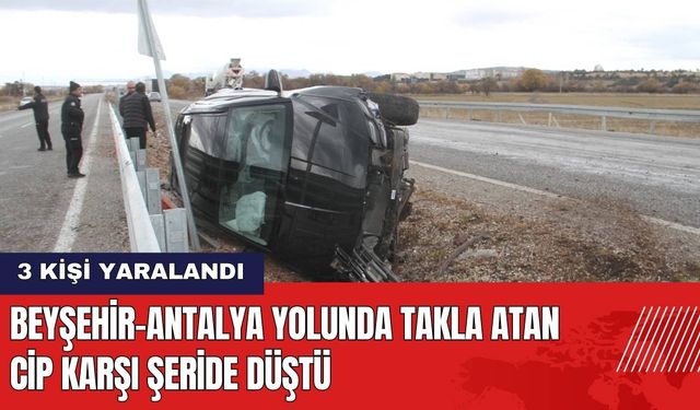 Beyşehir-Antalya Yolunda Takla Atan Cip Karşı Şeride Düştü