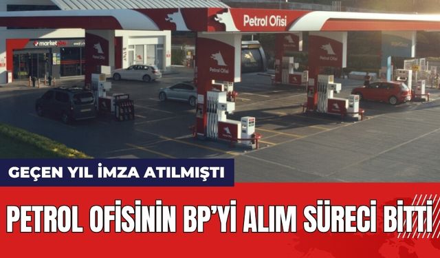 BP artık Petrol Ofisi’nin