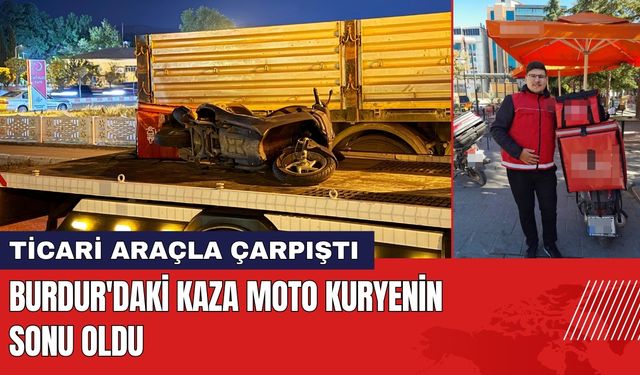 Burdur'daki Kaza Moto Kuryenin Sonu Oldu