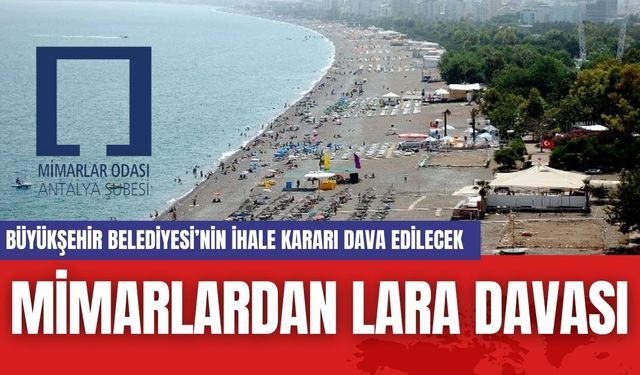 Antalya Mimarlar Odası'ndan Lara davası