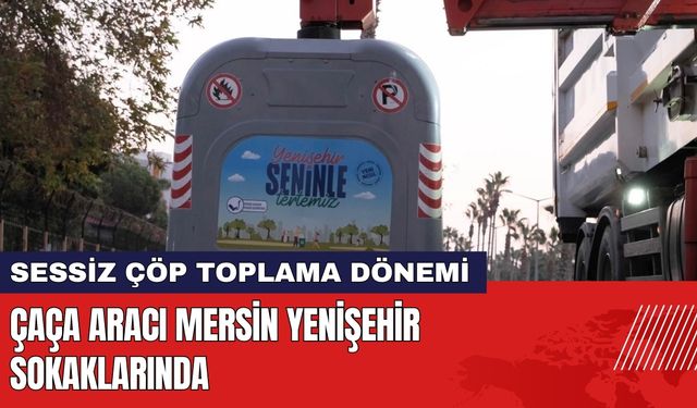 ÇAÇA Aracı Mersin Yenişehir Sokaklarında