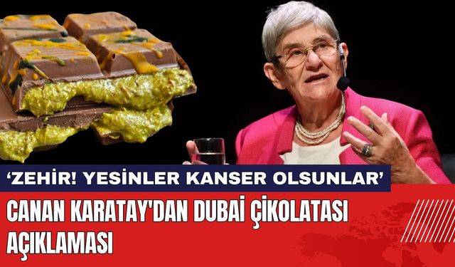 Canan Karatay'dan Dubai Çikolatası Açıklaması!