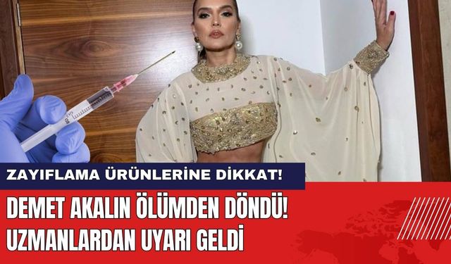 Demet Akalın Ölümden Döndü! Uzmanlardan Uyarı Geldi