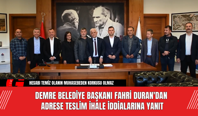 Demre Belediye Başkanı Fahri Duran'dan Adrese Teslim İhale İddialarına Yanıt