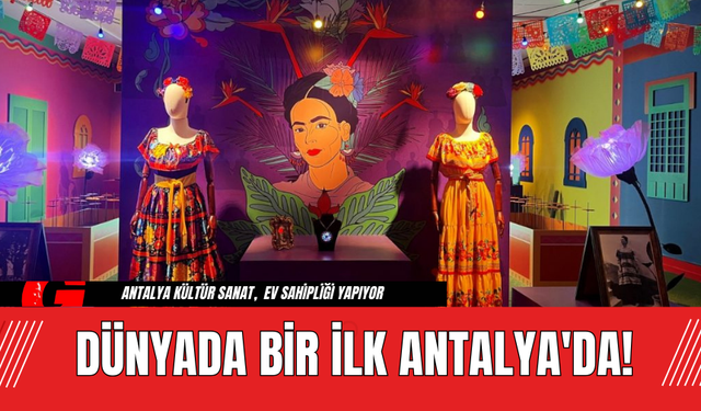 Dünyada Bir İlk Antalya'da!